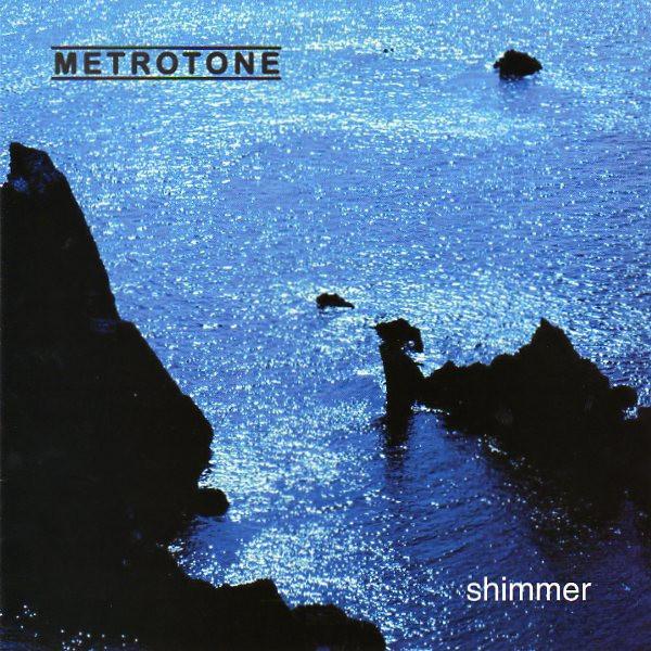 Metrotone - Shimmer