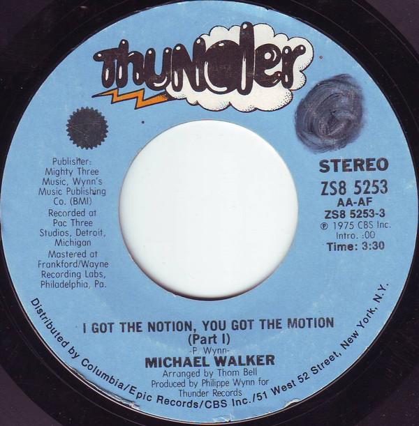 Michael Walker - I Got The Notion, You Got The Motion