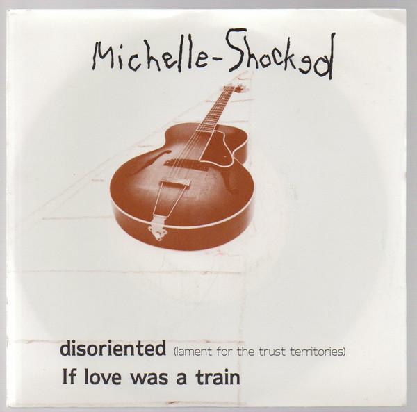 Michelle Shocked - Disoriented