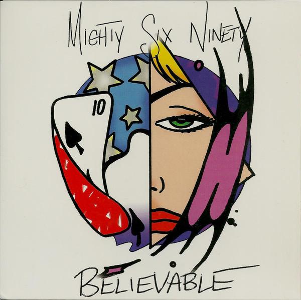 Mighty Six Ninety - Believable