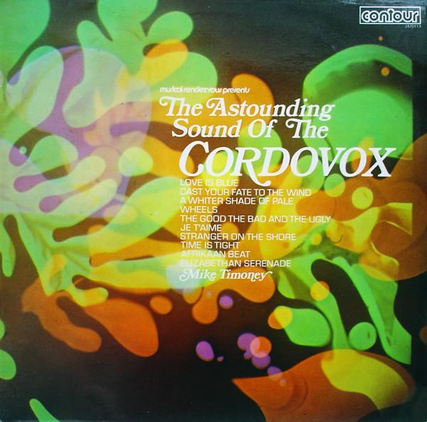 Mike Timoney - The Astounding Sound Of The Cordovox