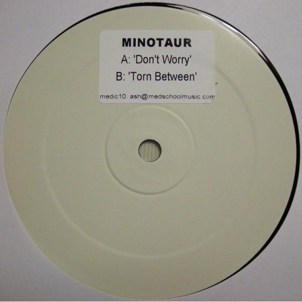 Minotaur (2) - Don't Worry / Torn Between