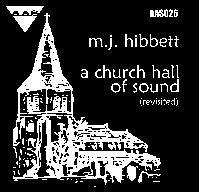 Mj Hibbett - A Church Hall Of Sound (revisited)
