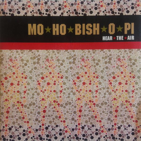 Mo-Ho-Bish-O-Pi - Hear The Air