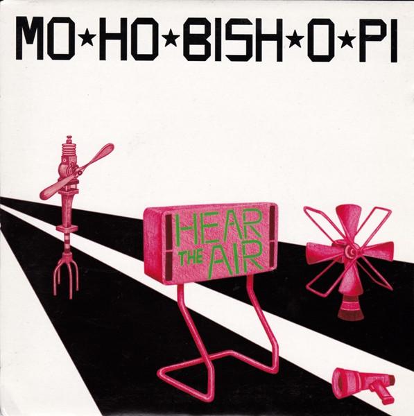 Mo-Ho-Bish-O-Pi - Hear The Air