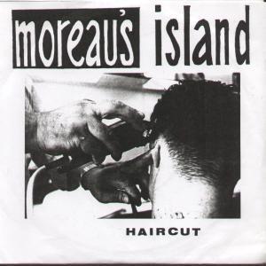 Moreau's Island - Haircut