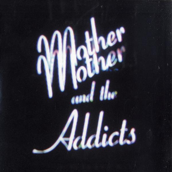Mother And The Addicts - Watch The Lines / Are Others