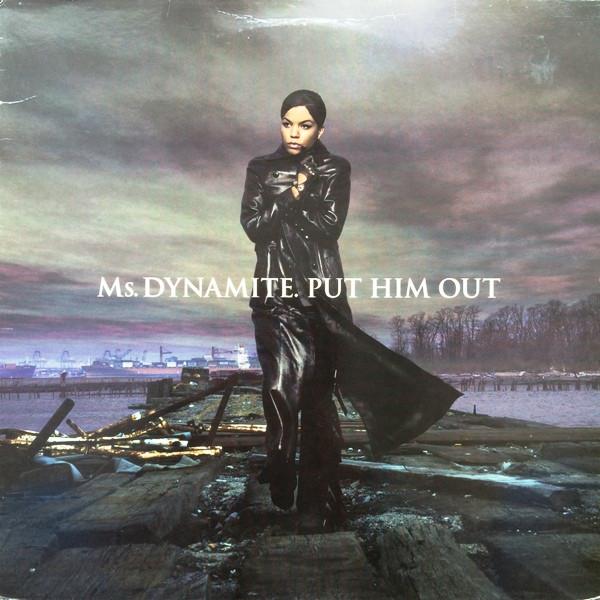 Ms. Dynamite - Put Him Out