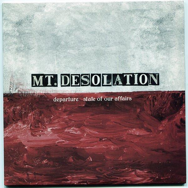 Mt. Desolation - Departure / State Of Our Affairs
