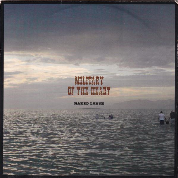 Naked Lunch (2) - Military Of The Heart