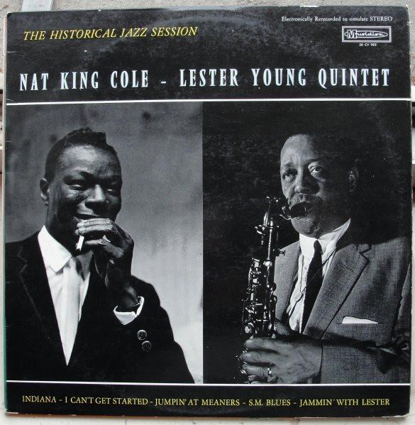 Nat King Cole, Lester Young Quintet - The Historical Jazz Session