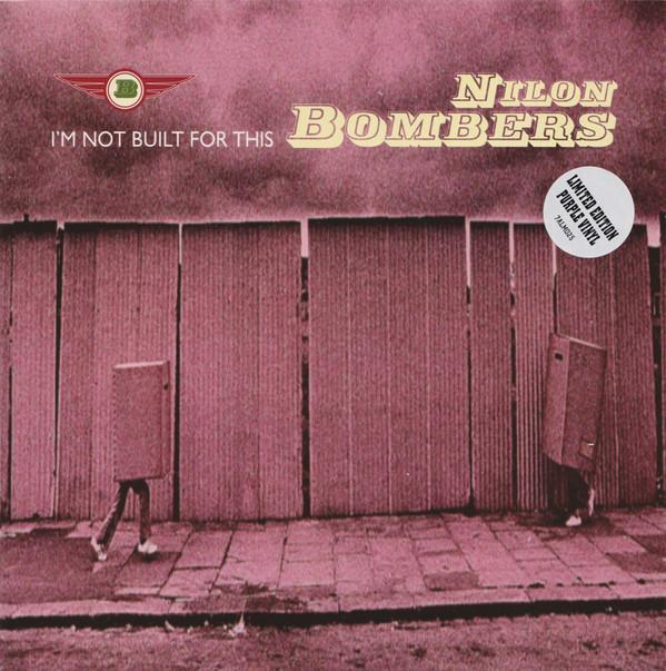 Nilon Bombers - I'm Not Built For This