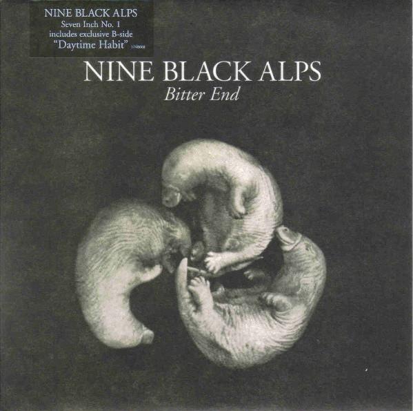 Nine Black Alps - Bitter End
