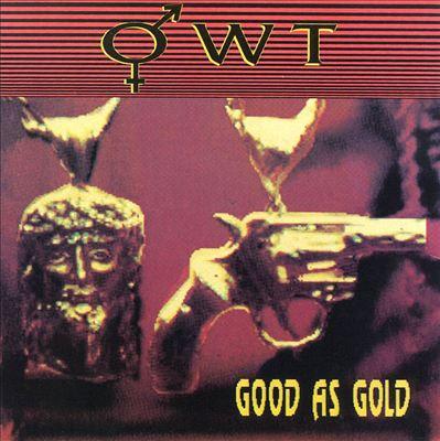 OWT - Good As Gold