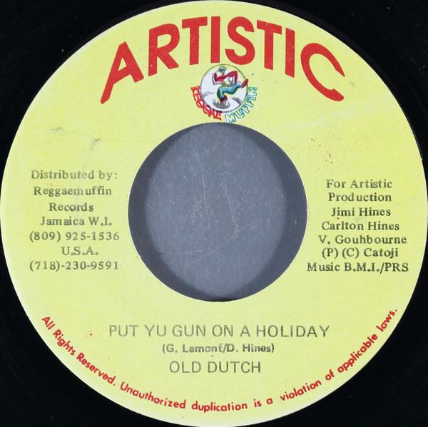 Old Dutch - Put Yu Gun On A Holiday