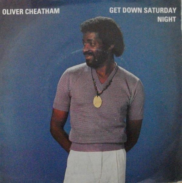 Oliver Cheatham - Get Down Saturday Night