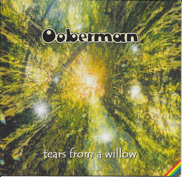 Ooberman - Tears From A Willow