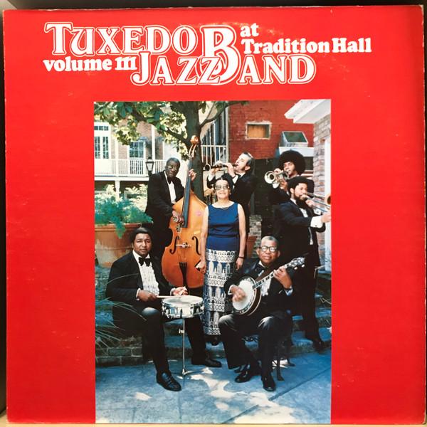 Original Tuxedo Jazz Orchestra - At Tradition Hall Volume III