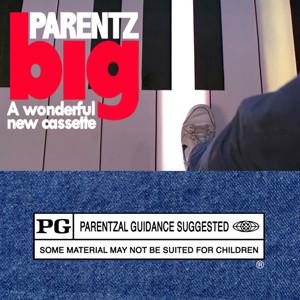 Parentz - Big