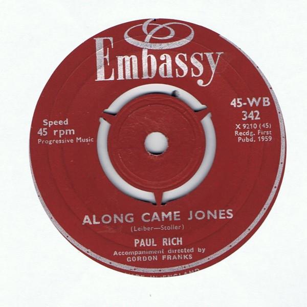 Paul Rich - Along Came Jones / Take A Message To Mary
