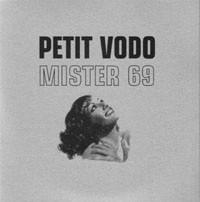 Petit Vodo - Mister 69