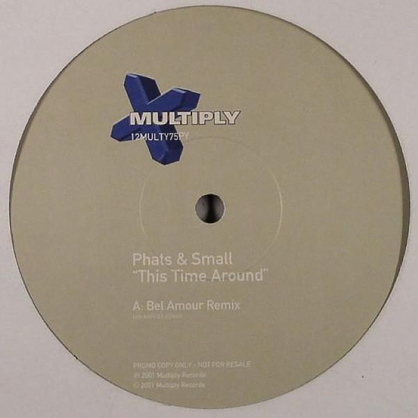 Phats & Small - This Time Around (Remixes)