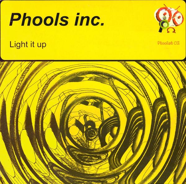 Phools Inc - Light It Up
