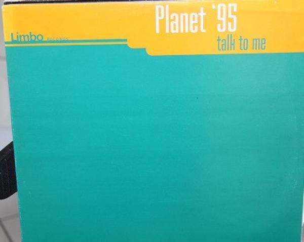 Planet '95 - Talk To Me