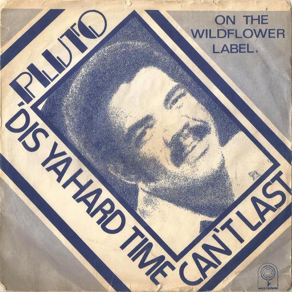 Pluto Shervington - Dis' Ya Hard Time (Can't Last)
