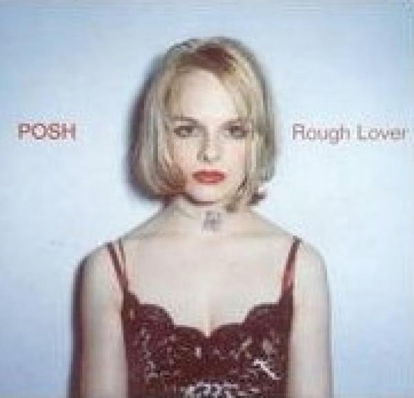 Posh (3) - Rough Lover