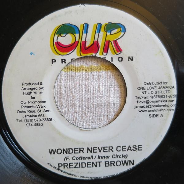 Prezident Brown - Wonder Never Cease