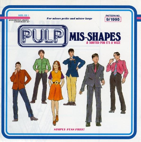 Pulp - Mis-Shapes & Sorted For E's & Wizz