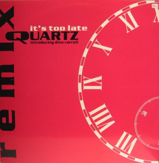 Quartz (2), Dina Carroll - It's Too Late (Remix)