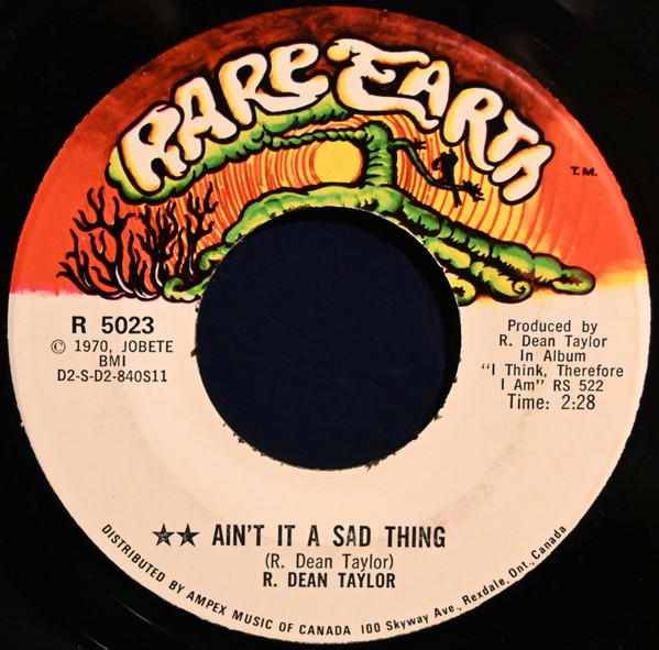R. Dean Taylor - Ain't It A Sad Thing
