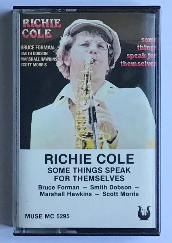 Richie Cole - Some Things Speak For Themselves