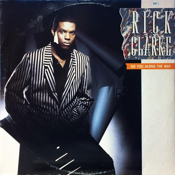 Rick Clarke - I'll See You Along The Way
