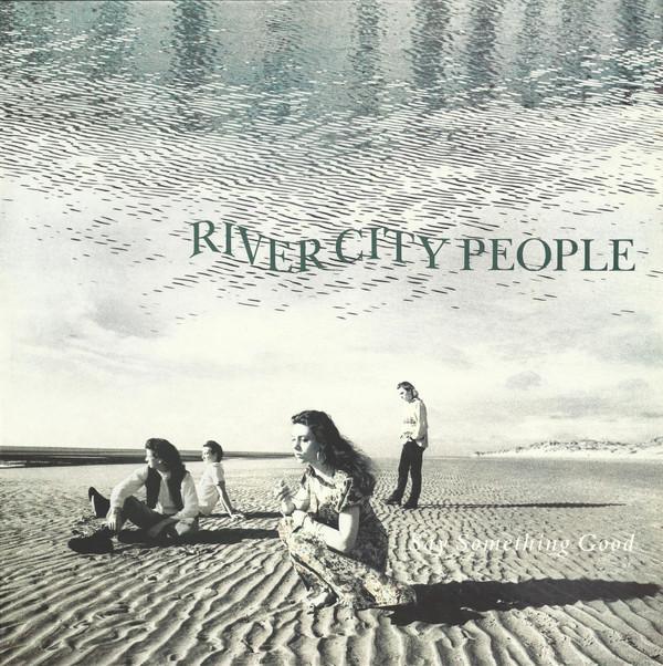 River City People - Say Something Good