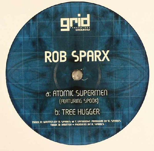 Rob Sparx - Atomic Supermen / Tree Hugger