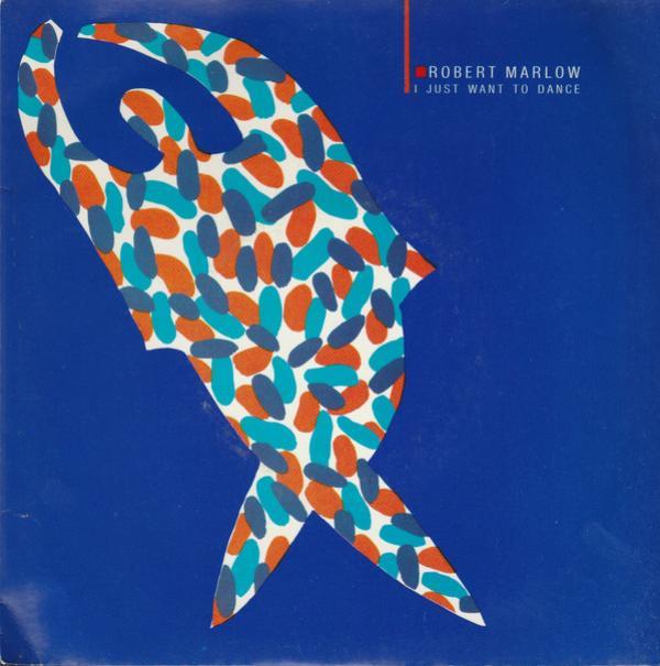 Robert Marlow - I Just Want To Dance
