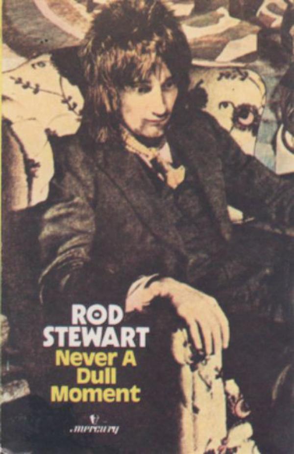 Rod Stewart - Never A Dull Moment