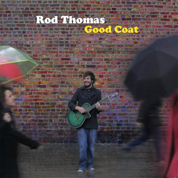 Rod Thomas - Good Coat / Casual Thing