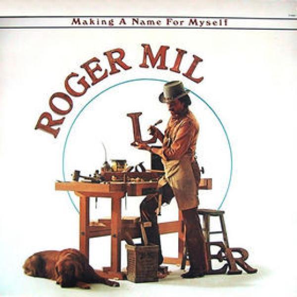 Roger Miller - Making A Name For Myself