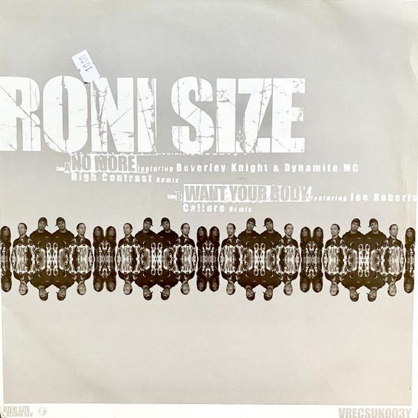 Roni Size - No More (High Contrast Remix) / Want Your Body (Calibre Remix)