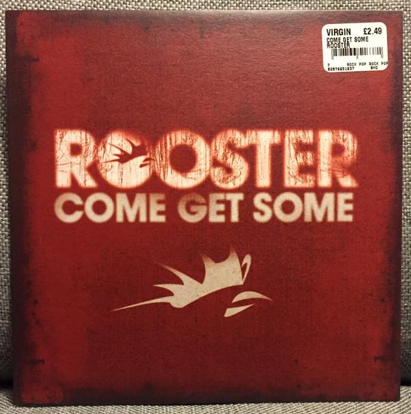 Rooster - Come Get Some