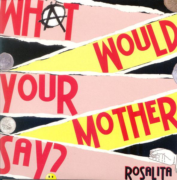 Rosalita - What Would Your Mother Say? EP