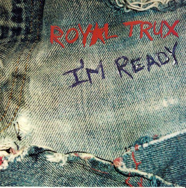 Royal Trux - I'm Ready