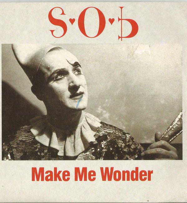 S.O.B. (2) - Make Me Wonder