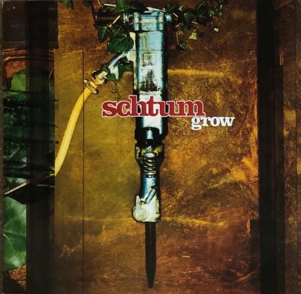 Schtum - Grow