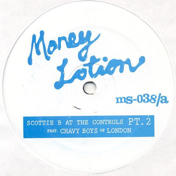 Scottie B, Chavy Boys Of London - Money Lotion #5