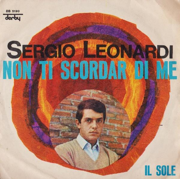 Sergio Leonardi - Non Ti Scordar Di Me
